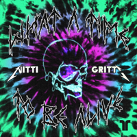 Nitti Gritti - What a Time To Be Alive - EP artwork