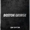 Boston George - Single album lyrics, reviews, download