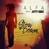 Slow Down (feat. Jutty Ranx) - Single