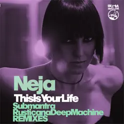 This Is Your Life - EP - Neja This Is Your Life - EP - Neja