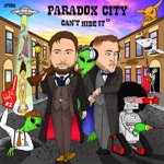 Paradox City - Can't Hide It