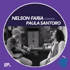 Nelson Faria Convida Paula Santoro. Um Café Lá Em Casa - Single - Paula Santoro
