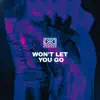 Stream & download Won't Let You Go - Single