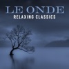 Le Onde: Relaxing Classics