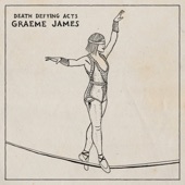 Graeme James - Death Defying Acts