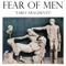 Doldrums - Fear of Men lyrics