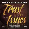 Trust Issues (feat. Colonel Loud) - Single album lyrics, reviews, download