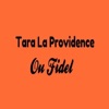 Tara La Providence - Ou Fidel