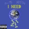 I Need (feat. BDS King) - NarcoTG lyrics