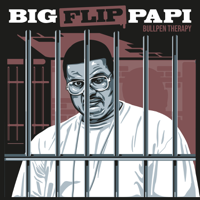 Bullpen Therapy - Big Flip Papi