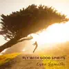 Fly with Good Spirits album lyrics, reviews, download