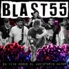 Blast55 - Canción para Ti (En Vivo)