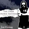 The Dark Horse Anthem (Johnny Moran's Theme) - Single album lyrics, reviews, download