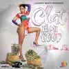 Stream & download Chat to Mi Good - Single