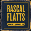Rascal Flatts - How They Remember You  artwork