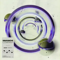 Company (ESH Remix) - Single by ImanoS album reviews, ratings, credits