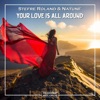 Your Love Is All Around - Single