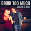 Drink Too Much - Single