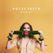 Royal Teeth - Rivalry