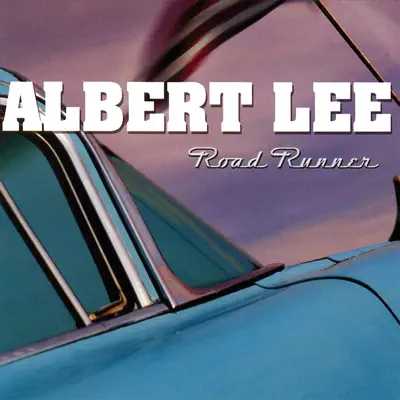 Road Runner - Albert Lee Road Runner - Albert Lee