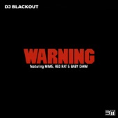 DJ Blackout - Warning (feat. Mims, Red Rat & Baby Cham)