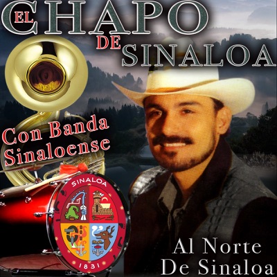 Al Norte de Sinaloa - El Chapo De Sinaloa