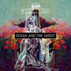 Ocean & the Ghost - EP