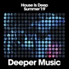 House Is Deep (Summer '19)