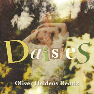 Daisies (Oliver Heldens Remix) - Single