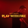 Play With Fire - Single