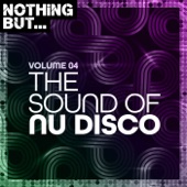 Nothing But... The Sound of Nu Disco, Vol. 04 artwork