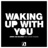 Waking up with You (feat. David Hodges) - Single album lyrics, reviews, download