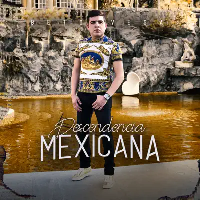 Descendencia Mexicana - Single - Beto Vega