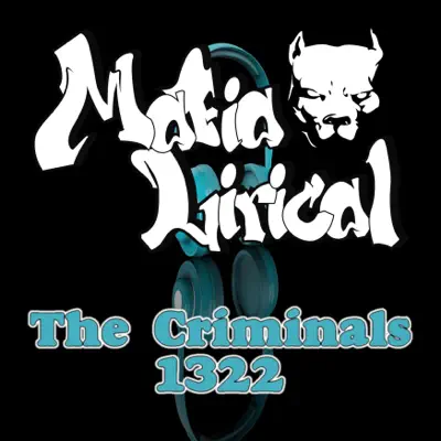 The Criminals 1322 - Mafia Lirical The Criminals 1322 - Mafia Lirical