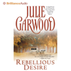 Rebellious Desire (Abridged) - Julie Garwood