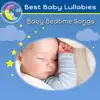 Baby Bedtime Songs to Calm and Soothe album lyrics, reviews, download