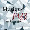 Musique jazz qui bouge - Chansons lounge de Paris très chic pour déjeuner album lyrics, reviews, download