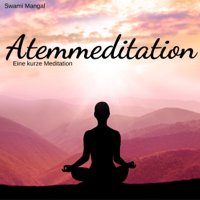 Swami Mangal - Atemmeditation: Eine kurze Meditation [Breathing Meditation: A Short Meditation] (Unabridged) artwork