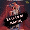 Yaaran Ki Mahfil - Single