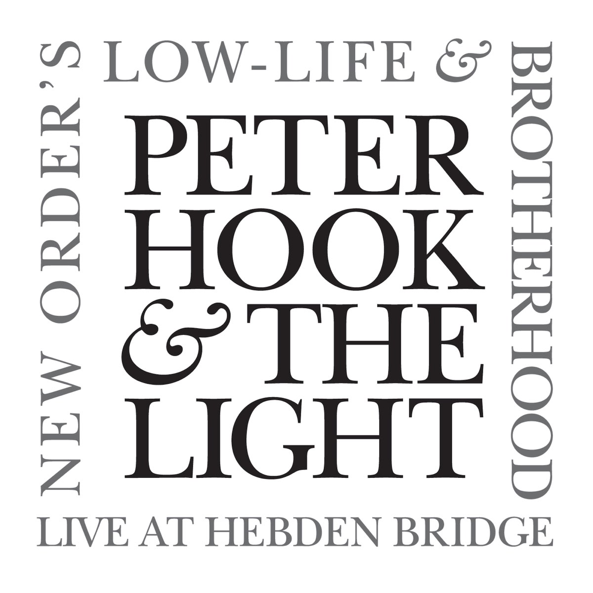 New Order S Low Life And Brotherhood Live At Hebden Bridge By Peter Hook And The Light On Apple Music