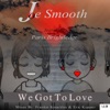 We Got to Love (feat. Paris Brightledge) - Single