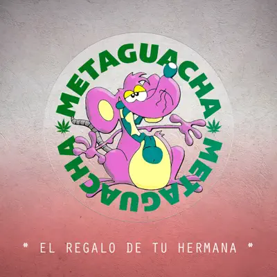 El Regalo de Tu Hermana - Single - Meta Guacha