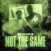 Not the Same (feat. NoCap) - Single album lyrics, reviews, download