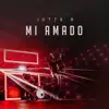 Mi Amado - Single album lyrics, reviews, download