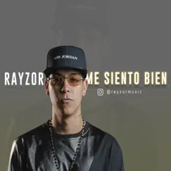 Me Siento Bien - Single by Rayzor album reviews, ratings, credits