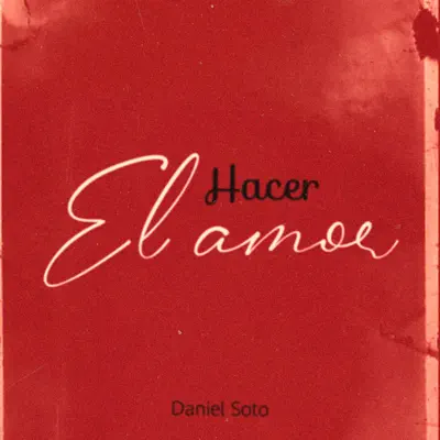 Hacer el Amor - Single - Daniel Soto