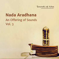 Sounds of Isha - Nada Aradhana: An Offering of Sounds, Vol. 3 (Live) artwork