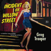 Incident on Willow Street - Greg Trooper