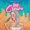 Stream & download Ice Cream - Single