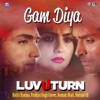 Gam Diya (From "Luv U Turn") - Single